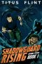 [Artemis System 01] • Shadowguard Rising: Artemis System Book 1: A litRPG Post Apocalyptic Progression SciFi Military Adventure
